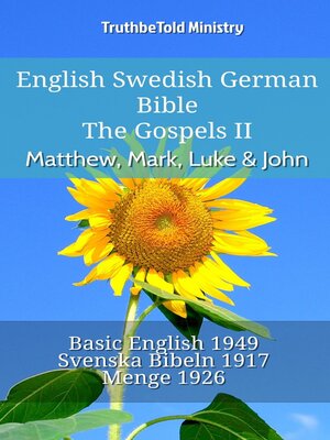cover image of English Swedish German Bible--The Gospels II--Matthew, Mark, Luke & John